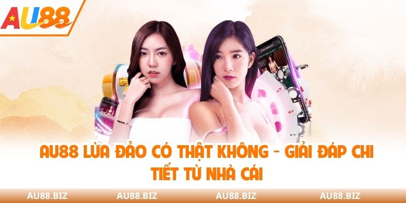 AU88 lừa đảo